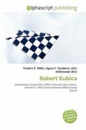 Robert Kubica edito da Alphascript Publishing