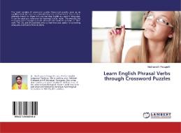 Learn English Phrasal Verbs through Crossword Puzzles di Madhumathi Pasupathi edito da LAP Lambert Academic Publishing