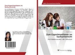 Zum Experimentieren im Sachunterricht di Nina Meixner edito da AV Akademikerverlag