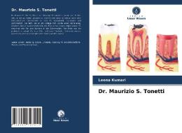 Dr. Maurizio S. Tonetti di Leena Kumari edito da Verlag Unser Wissen