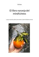 El libro naranja del mindfulness di Cris Sosa edito da Books on Demand