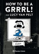 How to be a grrrl! : por Lucy van Pelt di Charles M. Schulz edito da Planeta DeAgostini Cómics