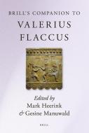 Brill's Companion to Valerius Flaccus di UNKNOWN edito da BRILL ACADEMIC PUB