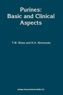 Purines: Basic and Clinical Aspects di Anne Simmonds, T. W. Stone edito da Springer Netherlands