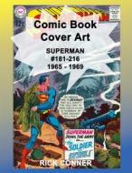 Comic Book Cover Art SUPERMAN #181-216 1965 - 1969 di Conner Rick Conner edito da Independently Published