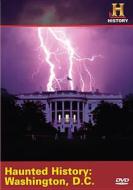 Haunted History: Washington, DC edito da Lions Gate Home Entertainment