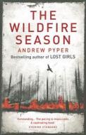 The Wildfire Season di Andrew Pyper edito da Harpercollins Publishers