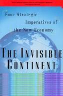 The Invisible Continent di Kenichi Ohmae edito da Harpercollins Publishers Inc