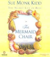 The Mermaid Chair di Sue Monk Kidd edito da Penguin Audiobooks