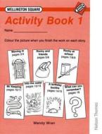 Wellington Square Activity Book 1 di Wendy Wren, Tessa Krailing, etc. edito da Oxford University Press