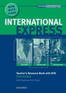 International Express: Intermediate: Teacher's Resource Book with DVD di Liz Taylor edito da OUP Oxford