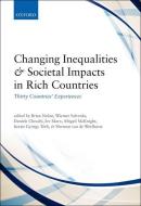 Changing Inequalities and Societal Impacts in Rich Countries di Brian Nolan edito da OUP Oxford