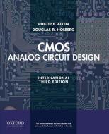 CMOS Analog Circuit Design di Phillip E. Allen, Douglas R. Holberg edito da Oxford University Press
