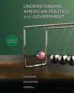 Understanding American Politics and Government, Alternate Edition Plus Mypoliscilab with Etext -- Access Card Package di John J. Coleman, Kenneth M. Goldstein, William G. Howell edito da Pearson