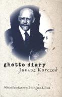 Ghetto Diary di Janusz Korczak edito da Yale University Press