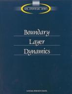 Boundary Layer Dynamics di National Research Council, Division on Engineering and Physical Sciences, Mathematics Commission on Physical Sciences, Panel on Boundary edito da National Academies Press
