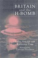 Britain and the H-Bomb di L. Arnold edito da Palgrave Macmillan UK