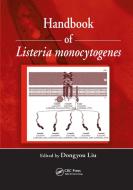 Handbook of Listeria Monocytogenes edito da Taylor & Francis Ltd