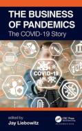 The Business Of Pandemics edito da Taylor & Francis Ltd