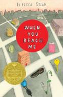 When You Reach Me di Rebecca Stead edito da WENDY LAMB BOOKS