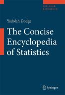 The Concise Encyclopedia of Statistics di Yadolah Dodge edito da SPRINGER NATURE