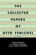 The Collected Papers of Otto Fenichel di Otto Fenichel edito da W W NORTON & CO