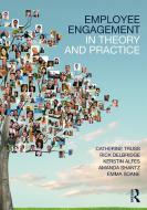 Employee Engagement in Theory and Practice di Catherine Truss edito da Taylor & Francis Ltd