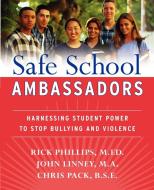 Safe School Ambassadors di Rick Phillips, John M. A. Linney, Chris B. S. E. Pack edito da John Wiley & Sons