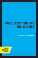 Rules, Exceptions, And Social Order di Robert B. Edgerton edito da University Of California Press