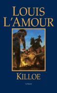 Killoe di Louis L'Amour edito da Bantam Doubleday Dell Publishing Group Inc