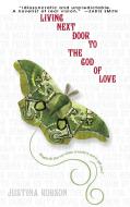 Living Next Door to the God of Love di Justina Robson edito da SPECTRA BOOKS