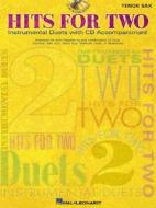 Hits for Two, Tenor Sax: Instrumental Duets [With CD (Audio)] edito da Hal Leonard Publishing Corporation