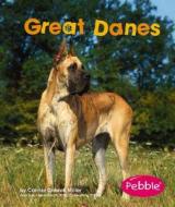 Great Danes di Connie Colwell Miller edito da Pebble Books