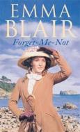 Forget-Me-Not di Emma Blair edito da Little, Brown Book Group