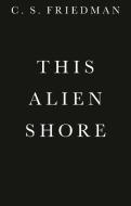 This Alien Shore di C. S. Friedman edito da DAW BOOKS