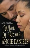 When It Rains... di Angie Daniels edito da Kensington Publishing