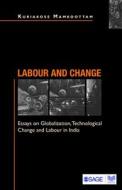 Labour and Change di Kuriakose Mamkootam edito da SAGE Publications Pvt. Ltd