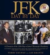 Jfk Day By Day di Terry Golway edito da Running Press