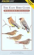 The Easy Bird Guide: Western Region di John Bull, Edith Bull edito da Rowman & Littlefield