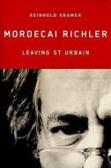 Mordecai Richler di Reinhold Kramer edito da McGill-Queen's University Press