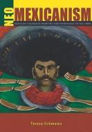 Neo-Mexicanism di Teresa Eckmann edito da University of New Mexico Press