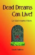Let God Resurrect Them di Matthew David edito da Leaf Publishing