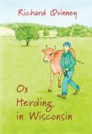 Ox Herding in Wisconsin di Richard Quinney edito da Borderland Books