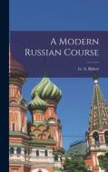 A Modern Russian Course edito da LIGHTNING SOURCE INC