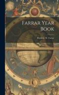 Farrar Year Book di Frederic W. Farrar edito da LEGARE STREET PR
