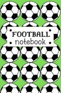 Football Notebook: Blank Lined Notebook di Klaski Publish edito da INDEPENDENTLY PUBLISHED