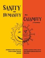 Sanity For Humanity In A Calamity di Jon Bowerman edito da BookBaby