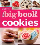 Betty Crocker the Big Book of Cookies di Betty Crocker edito da BETTY CROCKER