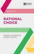 Rational Choice di Andrew Hindmoor, Brad Taylor edito da PALGRAVE