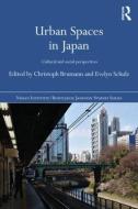 Urban Spaces in Japan: Cultural and Social Perspectives edito da ROUTLEDGE